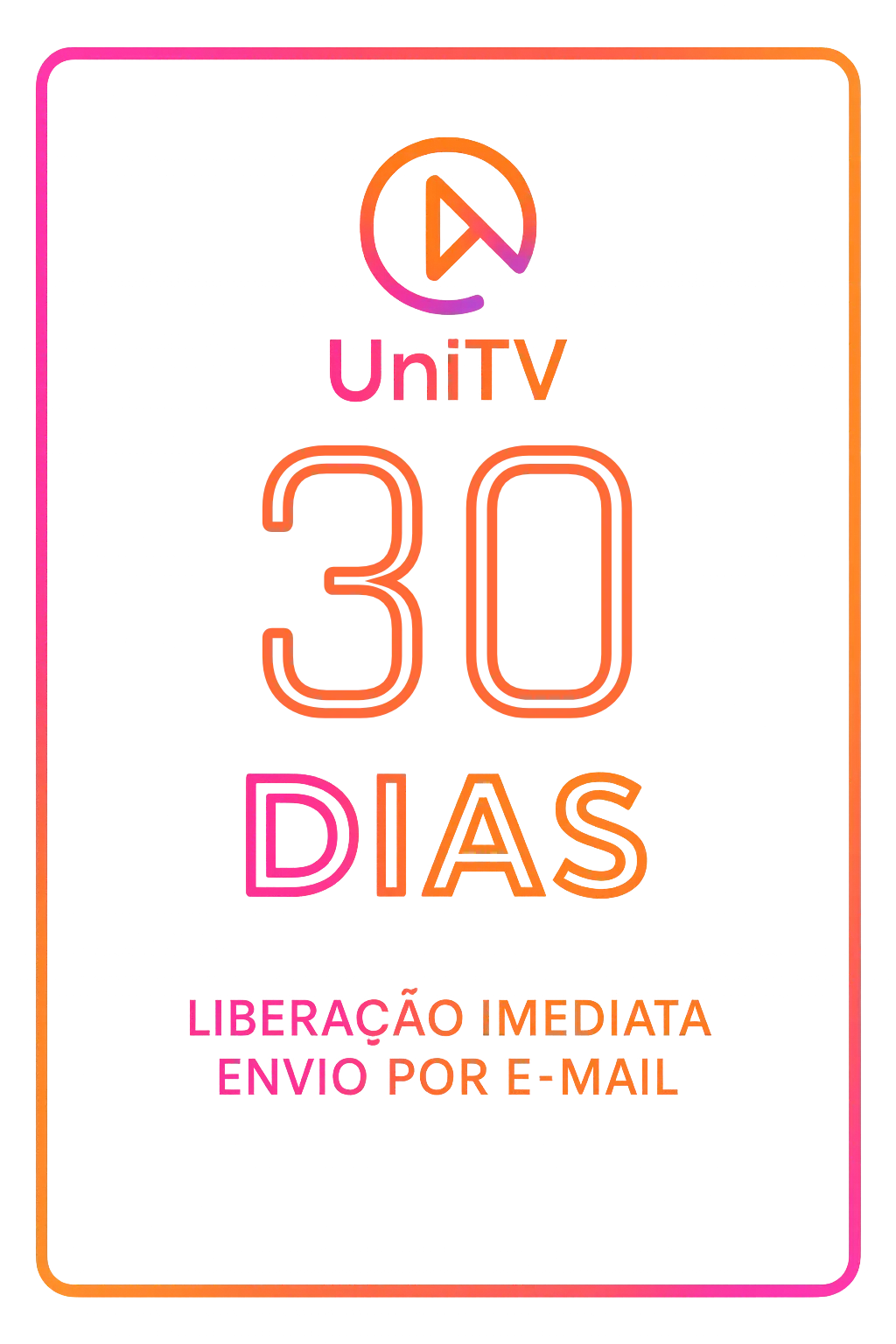 UNITV RECARGA MENSAL - UniTV - 30 Dias